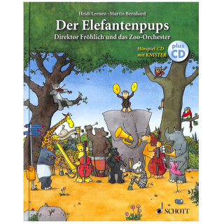 Der Elefantenpups-Direktor Fröhlich und das Zoo-Orchester Ausgabe mit CD
